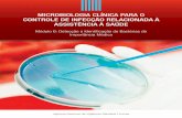 MICROBIOLOGIA CLÍNICA PARA O CONTROLE DE …€¦ · 3.2 Tipos de testes utilizados ... Básicos em Microbiologia Clínica para o Controle de Infecção Relacionada à Assistência