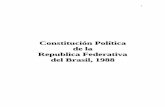 Constitución de la República Federativa del Brasil, 1988 · La República Federativa de Brasil se rige en sus relaciones internacionales por los siguientes principios: I independencia