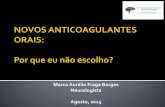 Marco Aurélio Fraga Borges Neurologista Agosto, 2015 · Marco Aurélio Fraga Borges Neurologista Agosto, 2015 . JACC March 17, 2015 . Circulation. 2014;130:e191-e193 e191 A nti coagul