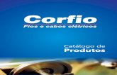 Catálogo de Produtos - corfio.com.br · Ÿ5 - Fios e Cabos Elétricos de Cobre para Baixa Tensão Ÿ6 - Fio Sólido BWF 750 V Ÿ7 - Cabo BWF 750 V Ÿ8 - Cabo Flexível Corfitox HEPR
