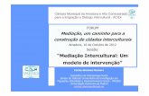 Mediação, um caminho para a construção de cidades … · 2017-03-13 · Intercultural de la Ciudad de Madrid ... Giménez Romero, Carlos (1997) "La naturaleza de la mediación