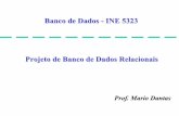 Banco de Dados - INE 5323 Projeto de Banco de …mario/cap7.pdf · anomalias (redundâncias, anomalias de atualização e remoção). Exemplos são : • o tempo do filme que aparece