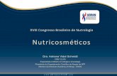 XVIII,Congresso,Brasileiro,de,Nutrologia, · Nutricosméticos • Suplementos alimentares • A ANVISA enquadra os produtos nutricosméticos na categoria de alimentos funcionais,