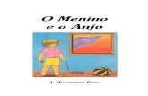 J Herculano Pires - O Menino e o Anjo - …files.comunidades.net/portaldoespirito/16__O_Menino_e_o_Anjo_1977.… · que ele queria a volta à selva, ... maior da estrutura inteligente