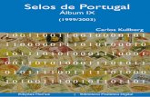 Selos de Portugal - fep.up.pt · Em caso de dúvida ou pedido de autorização contactar directamente o director de colecção. ... 2001 – Emissão Comemorativa dos “100 Anos