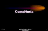 Consciência - FPCEUP · graus do coma os reflexos pupilar à luz e corneano. Nas últimas fases extingue-se primeiro o reflexo corneano e por fim o reflexo pupilar à luz.