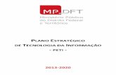 PETI 2013-2020 - Revisado v7 - mpdft.mp.br · alvo do Plano Diretor de TI do MPDFT. 1.3 VIGÊNCIA O PETI tem validade até 2020, em alinhamento com o período de vigência do Plano