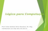 Lógica para Computação - DAINFkaestner/Logica/LogicaProposicional.pdf · Lógica para Computação (IF61B) Lógica Proposicional Linguagem informal x linguagem formal; Linguagem