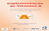 Um olhar simplificado e explicativo de como agir … · 2016 Suplementação de Vitamina A, Um olhas simplificado e explicativo de como agir dentro do programa para o Estado de Goiás