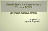 Felipe Fava Vagner Augusto - if.ufrgs.brmittmann/Arqueoastronomia_Vagner_Felipe_LCN1.pdf · Os Astecas possuíam cultos solares, e a partir da observações do Sol, de Vênus e determinados
