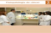 Fisiopatologia do câncer 2 - saudedireta.com.br (1).pdf · A incidência de certas formas de leucemia esteve e está acentuadamente aumentada em sobreviventes das bombas atômicas
