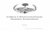 Cultura e Desenvolvimento Humano Sustentável - … · Humano Sustentável Rui Matoso ... A Agenda 21 da Cultura, um Compromisso das Cidades e dos Governos Locais para o ... sentidos