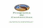 Programa de Castorcitos DECLARACIONES Y OBJETIVOS DEL CLUB DE CASTORES DECLARACION DE MISION La misión del Club de Castores Deseosos es con una variedad de actividades manuales desarrollar