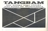 Tangram, um antigo jogo chinês - cienciamao.usp.br€¦ · entre est as formas e a figura que se deseja formar. Muitas vezes a solu9ao para uma determinada figu-ra aparece quando