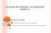Controle de infecção em pacientes dialíticos - AECIHERJ · começaram a produzi-la, ... mecanismos íntimos da hemodiálise como também tecnológicos ... técnica de desinfecção