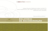 DIRETRIZES BRASILEIRAS PARA O TRATAMENTO …conitec.gov.br/images/Relatorios/2017/Recomendacao/Relatório_PCDT... · Em 28 de abril de 2011, foi publicada a Lei n° 12.401, que altera