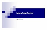 Memória Cache - UFJF · Princípios básicos de cache Escritas tratadas de forma simples, mas não oferece bom desempenho Toda escrita acessa memória principal