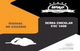 MANUAL SERRA CIRCULAR DO USUÁRIO ESC 1400wap.wbxservicos.com.br/wp-content/uploads/2018/05/SerraCircular... · termo Interruptor de Falha no Aterramento (IFA). SEGURANÇA PESSOAL