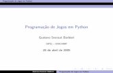 Programação de Jogos em Python - Gustavo Sverzut Barbieri · Gustavo Sverzut Barbieri Programa¸c˜ao de Jogos em Python. Programa¸c˜ao de Jogos em Python Elementos Essenciais