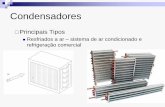 refrigeração comercial - IFSC São José · Condensadores Evaporativos Quando há uma redução na carga térmica, há uma redução da pressão de condensação, aumentando a eficiência