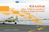 Guia - ANAC · 4 Guia do Operador Aeroagrícola Aprovação para Retorno ao Serviço – Qualificação mínima para APRS 1. O que é APRS e qual a finalidade?