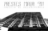 Prestes Maia 911 - queroincentivar.com.brqueroincentivar.com.br/.../2013/02/Projeto-Prestes-Maia-911.pdf · Sobre o projeto “Prestes Maia 911” é um documentário média metragem