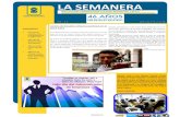 LA SEMANERA - unimayor.edu.co · de Loja, la Universidad de la Republica en Uruguay. La Institución de Educación Superior de Malargue en Mendoza Argentina, la Univer-sidad Politécnica
