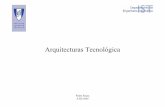 Arquitecturas Tecnológica - fenix.tecnico.ulisboa.pt · Pedro Sousa ATSI 2005 Arquitectura Tecnológica O que é: • Éa escolha dos tipos de tecnologia que devem ser utilizados