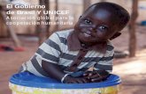 El Gobierno de Brasil Y UNICEF · de Brasil y UNICEF, en materia de cooperación humanitaria, que proveyó de fondos para ... Acerca de UNICEF 19 Europa Central y del Este y la mancomunidad
