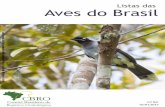 Listas das Aves do Brasil - cbro.org.brcbro.org.br/PDF/avesbrasil_2014jan1.pdf · riqueza de aves do Brasil, com consequências até mesmo para a conservação da biodiversidade brasileira.