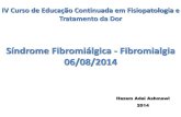 Síndrome Fibromiálgica - Fibromialgia 06/08/2014 · • Supraespinhoso • Segunda costela • Epicôndilo lateral • Glúteo máximo • Grande trocânter • Face medial do joelho