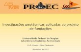 Investigações geotécnicas aplicadas ao projeto de fundaçõesgeone.com.br/2013/palestras/Apresentacao_GeoNE_Prof.Erinaldo... · Investigações geotécnicas aplicadas ao projeto