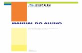Manual do Aluno - Faculdade Instituto Paulista de Ensinoead.fipen.edu.br/pluginfile.php/49/mod_forum/attachment/1199/Manual... · Desejamos que em sua vida acadêmica você cultive