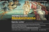HISTÓRIA DA ARTE Renascimento - Belo Horizonte · do artista como grande criador ... representava a figura humana de forma alongada, ... Convento de Santa Maria delle Grazie, ...