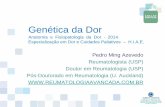 Genética da Dor - reumatologiaavancada.com.br · Especialização em Dor e Cuidados Paliativos – H.I.A.E. Pedro Ming Azevedo Reumatologista (USP) ... • Envolvido no término