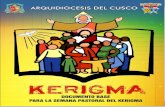 Semanas Pastorales 2015 - Arzobispado del Cusco Base de Kerigma... · 3 Semanas Pastorales 2015 Kerigma Criterios de Participación Están invitados a participar: - Todos los sacerdotes,