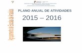 PLANO ANUAL DE ATIVIDADES 2015 2016 - aearraiolos.net · PLANO ANUAL DE ATIVIDADES 2015 ... 15 Setembro 2015 a 1 Julho 2016 (GRUPO 100) ... Química, Biologia e Geologia, ou poderão