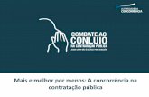 Mais e melhor por menos: A concorrência na contratação pública · E-procurement em Portugal Redução de 6% - 12% da despesa pública total ... As empresas que entram em conluio