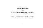 MANUAL DE CREDENCIADOS - Intranet IPEN · "As informações que você acabou de ler neste Manual, são muito importantes para a utilização do PLAM CNEN/SP. Se, ainda ... Oftalmologia