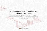 Código de Obras e Edificações · O Código de Obras e Edificações – COE, sancionado pelo Prefeito João Dória em maio de 2017 e em vigor desde julho de 2017, apresenta um