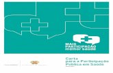Carta para a Participação Pública em Saúde - GAT Portugal · Carta Para a PartiCiPação PbLiC a eM Sade 04 b) Processo • Dinamização de processos verdadeiramente par-ticipativos