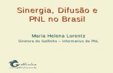Sinergia, Difusão e PNL no Brasil - O Portal da PNL no Brasil · PNL no Brasil Você sabia que o primeiro Workshop de PNL no Brasil foi realizado em 1979, no Rio de Janeiro, dirigido