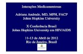 Interações Medicamentosas Adriana Andrade, MD, MPH, FACP ... · – Sinergismo • Maior efeito com a ... com v ários tipos de medica ções (CYP3A4) • Ttransplante de órgãos