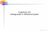 Capítulo 23 Integração e diferenciação - ic.unicamp.br · A função A função aproxima a integral via método trapezoidal. Para o nosso exemplo, utilizando valores tabulados