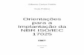Orientações para a Implantação da NBR ISO/IEC 17025 praticos - sumario.pdf · Gilberto Carlos Fidélis Guia Prático Orientações para a Implantação da NBR ISO/IEC 17025 CECT