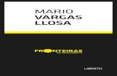 MARIO VARGAS LLOSA - fronteiras.com · ditador Manuel Odría) fez de Llosa um ativista contra sistemas que inibem a liberdade e a iniciativa individu - ais. Politicamente engajado,