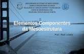 Elementos Componentes da Mesoestrutura - UNEMATsinop.unemat.br/.../foto_p_downloads/fot_12610aula_13_pdf.Aula_13.pdf · aporticados, são os APOIOS INTERMEDIÁRIOS. Mesoestrutura