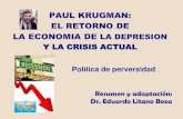 PAUL KRUGMAN: EL RETORNO DE LA ECONOMIA DE LA … · paul krugman: el retorno de la economia de la depresion y la crisis actual resumen y adaptación: ... ¿como no evoluciono el