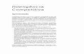 Inteligência Competitiva - Apostila · bits ocasionais e peças de dados em conhe-cimento estratégico. É a informação estraté-gica a respeito da posição competitiva dos concorrentes,