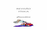 REVISÃO FÍSICA - renataquartieri.comrenataquartieri.com/wp-content/uploads/2015/09/REVISÃO-3º-ANO... · Para resolver problemas de encontro devemos: ... VELOCIDADE MÉDIA NO MRUV